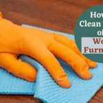 How To Clean Grime Off Wood Furniture