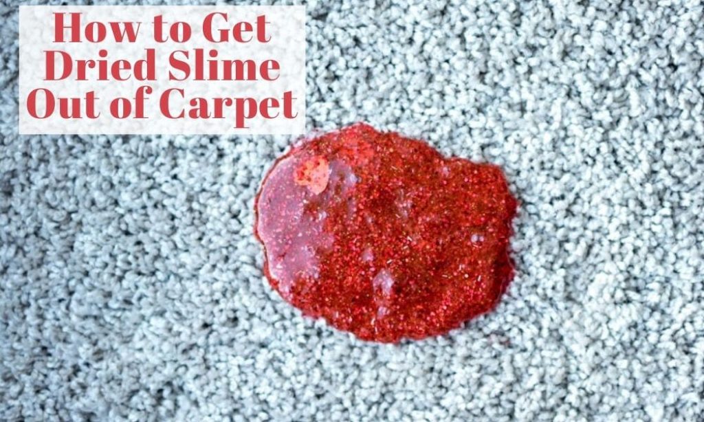 How to Get Dried Slime Out of Carpet