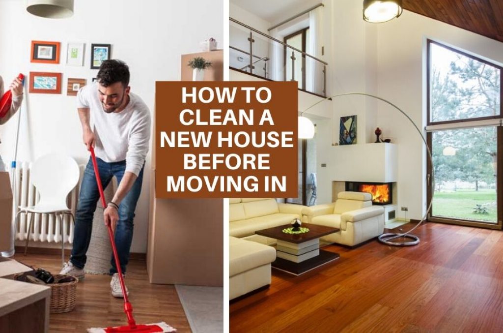 How to clean a new house before moving in