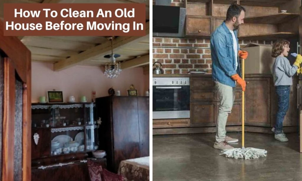 How to clean an old house before moving in