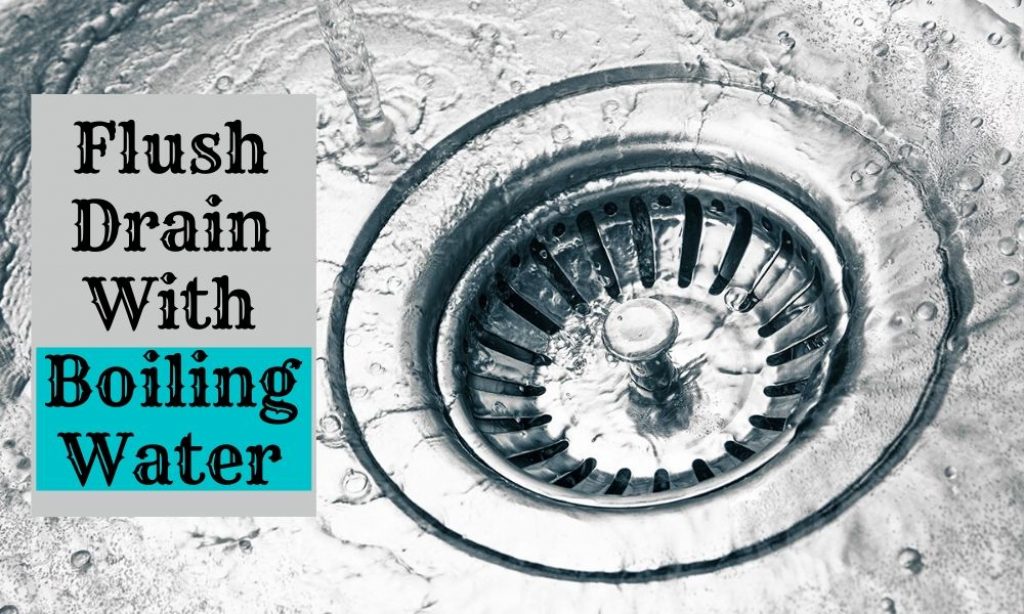 flush Drain With Boiling Water