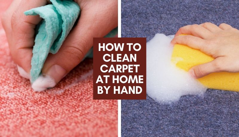 How To Clean Carpet At Home By Hand