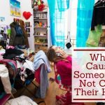 What Causes Someone To Not Clean Their House