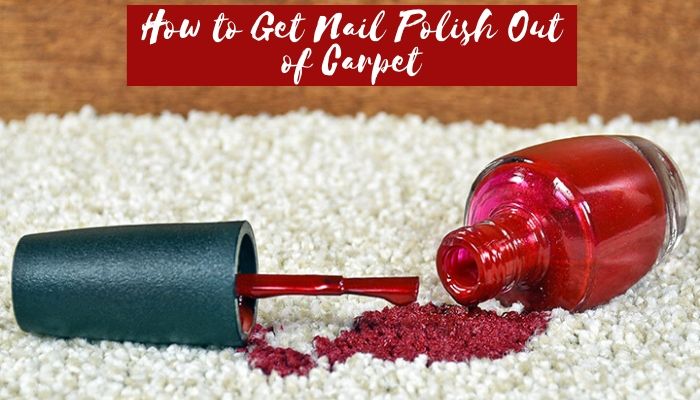 how to get nail polish out of carpet