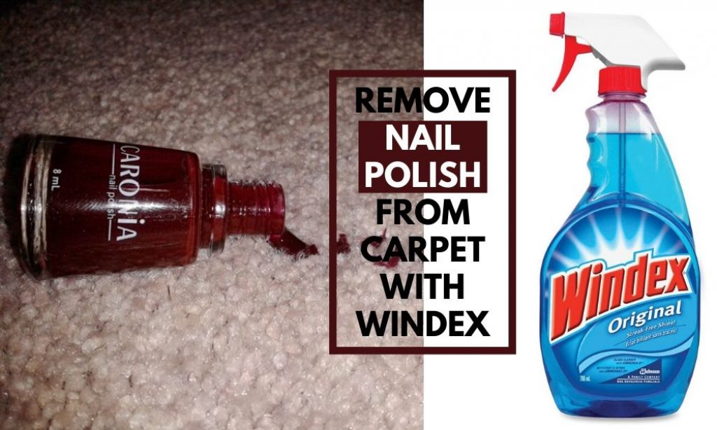 remove nail polish from carpet with windex