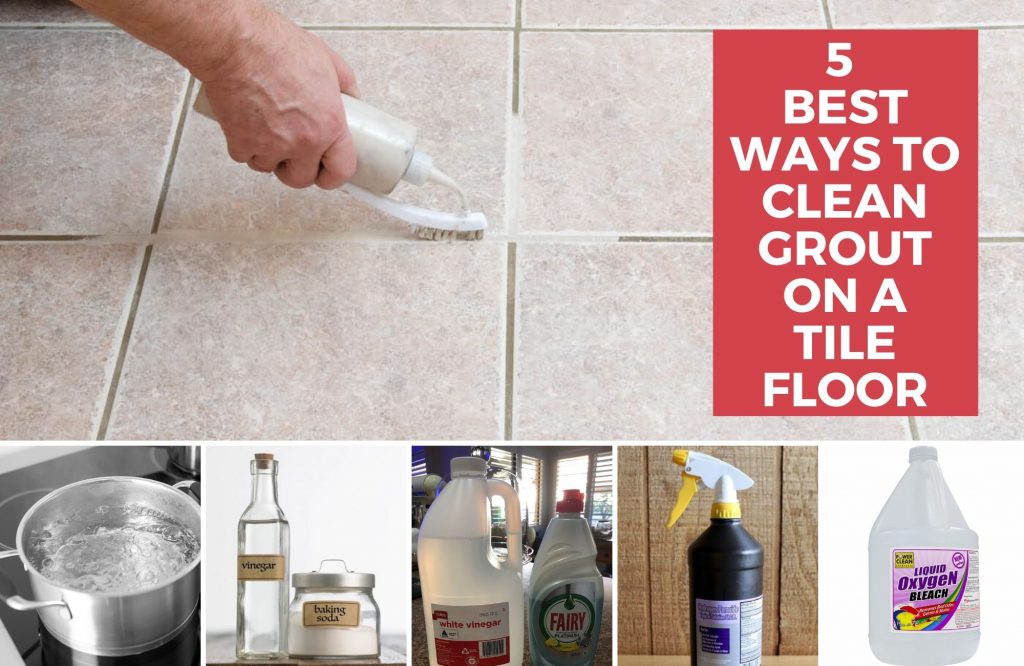 Best ways to clean grout on a tile floor
