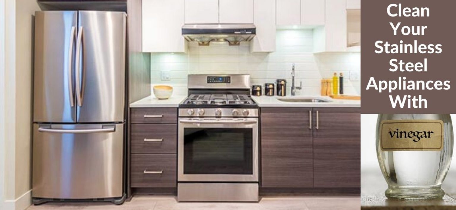 How to Clean Stainless Steel Appliances Easily & Effectively