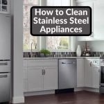 How to Clean Stainless Steel Appliances