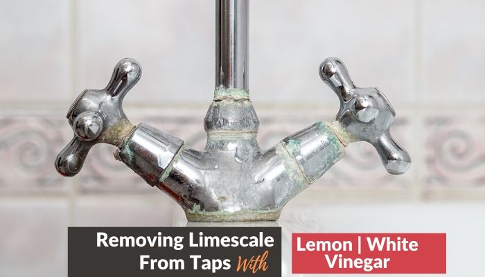 How to Remove Limescale from Taps