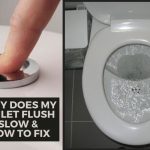 why does my toilet flush slow