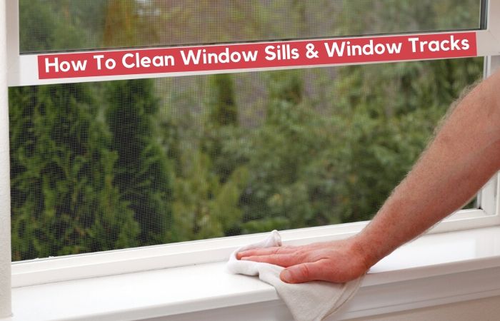 How To Clean Window Sills & Window Tracks