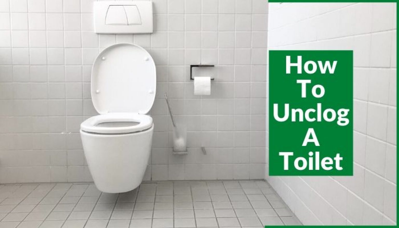 How to Unclog a Toilet Our 7 Best & Effective Ways