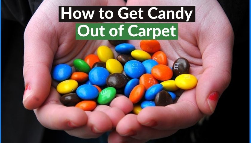 How to Get Candy Out of Carpet