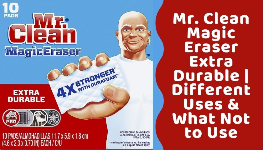 Mr Clean Magic Eraser Extra Durable Review