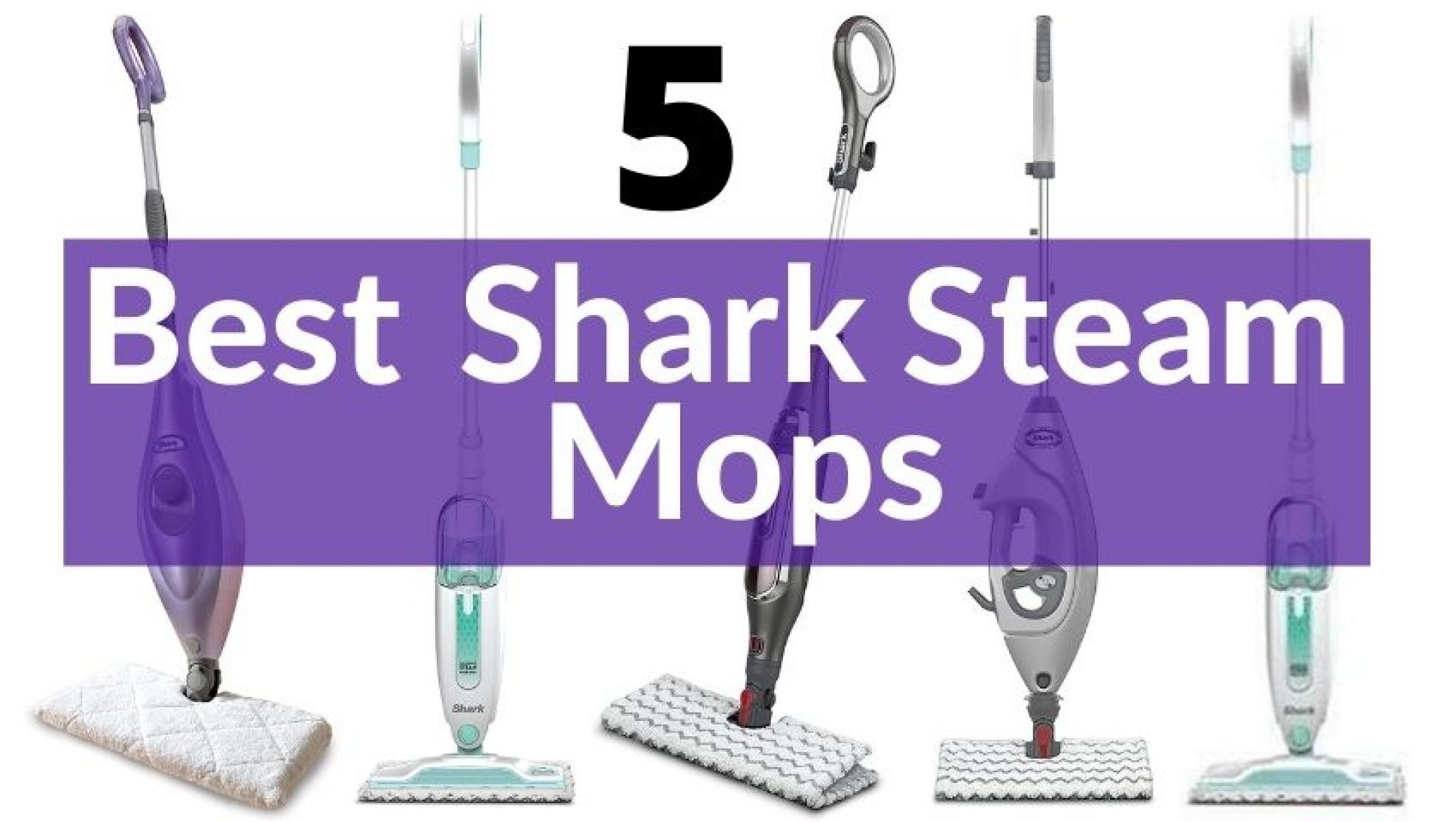 5 Best Shark Steam Mops Review in 2022 For Every Budget
