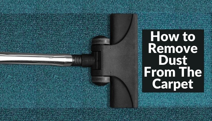 how to remove dust from the carpet