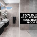 How to Remove Hard Water Stains from Bathroom Floor Tiles