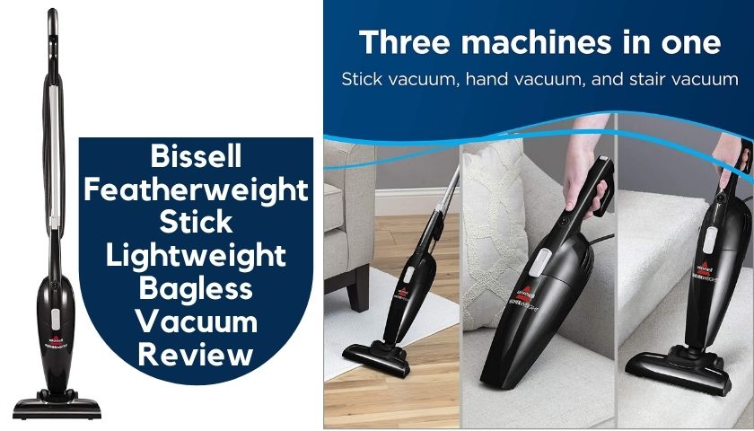 Bissell Featherweight Stick Lightweight Bagless Vacuum Review