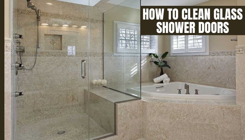 how to clean glass shower doors