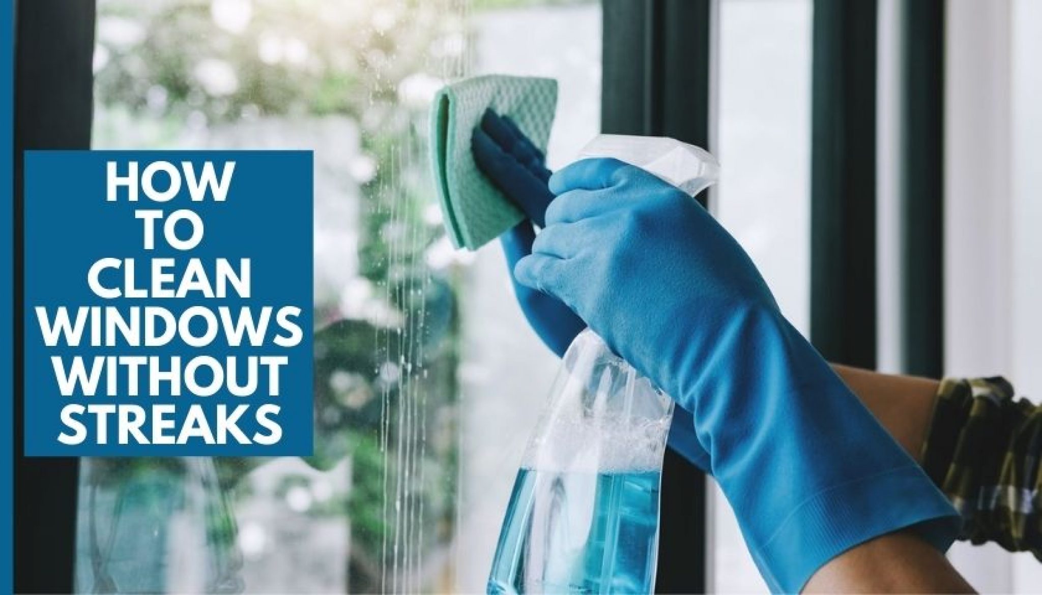 How to Clean Windows Without Streaks Easy Solutions