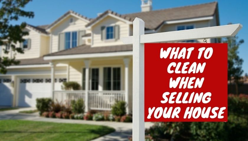 What To Clean When Selling Your House