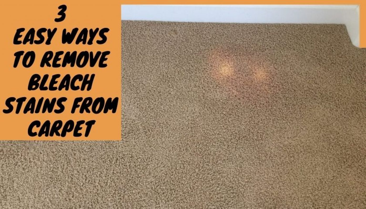 3 Easy Ways to Remove Bleach Stains From Carpet