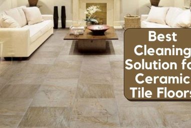 What is the Best Cleaning Solution for Ceramic Tile Floors?