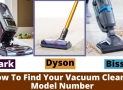 Simple Tricks To Find Your Vacuum Cleaner Model Number