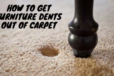 4 Effective Methods To Get Furniture Dents Out Of Carpet