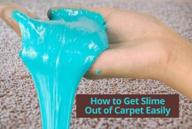 How to Get Slime Out of Carpet Easily | A Complete Guide