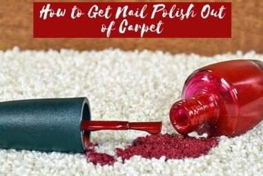 How to Get Nail Polish Out of Carpet | Total Solution