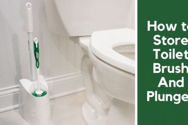How to Store Toilet Brush And Plunger | A Complete Solutions